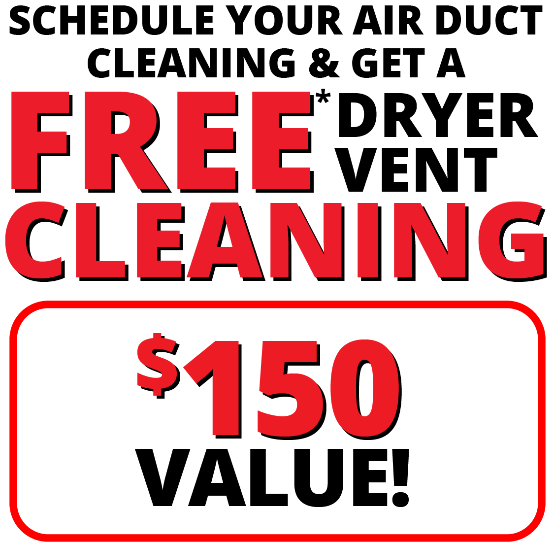 Schedule your Air Duct Cleaning and Get a FREE Dryer Vent cleaning